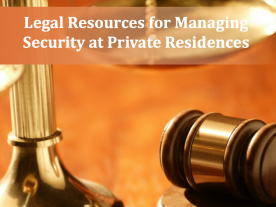 Legal Resources for Managing Security at Private Residences